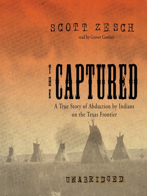 Title details for The Captured by Scott Zesch - Wait list
